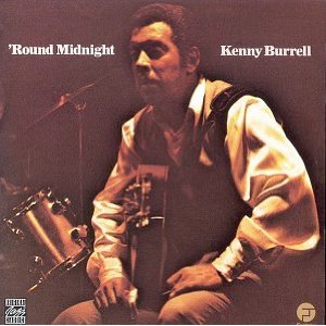 Round Midnight/Kenny Burrell