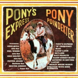PONY'S EXPRESS /PONY POINDEXTER